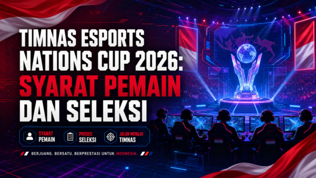 Timnas Esports Nations Cup 2026: Syarat Pemain dan Seleksi
