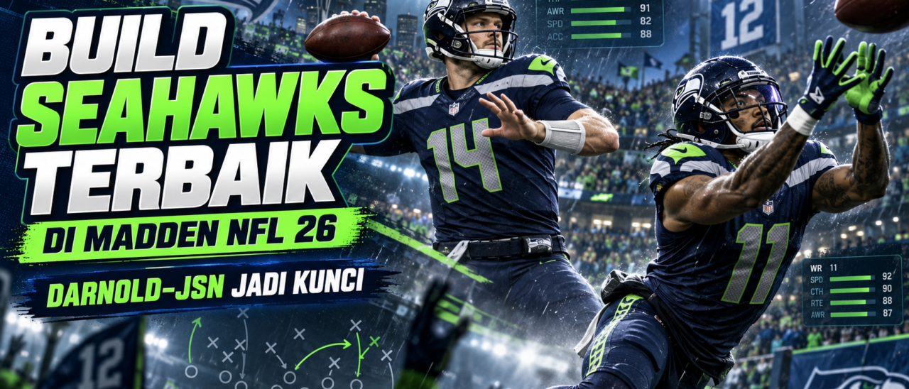 Build Seahawks Terbaik di Madden NFL 26, Darnold-JSN Jadi Kunci