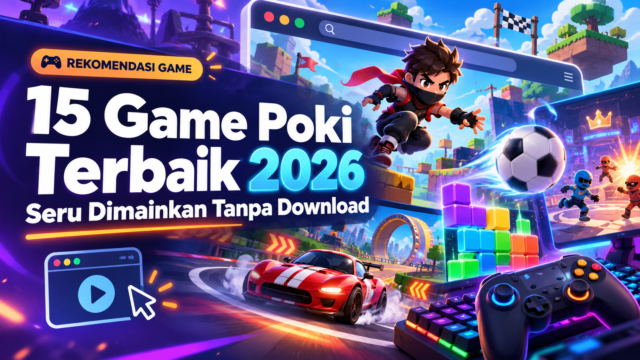 15 Game Poki Terbaik 2026 yang Seru Dimainkan Tanpa Download